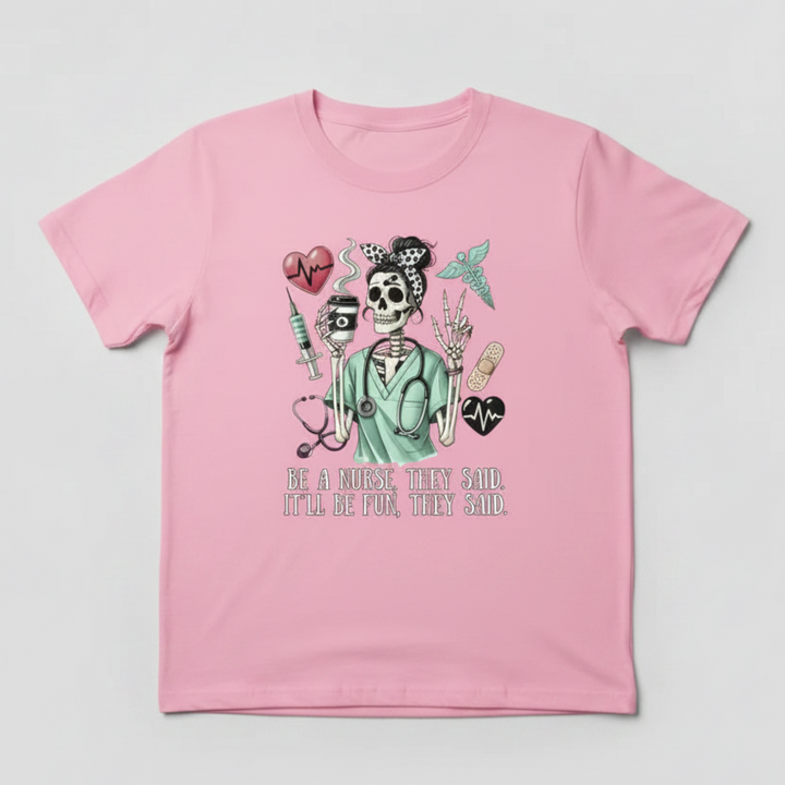 Be A Nurse They Said - Unfolded Pink Tee