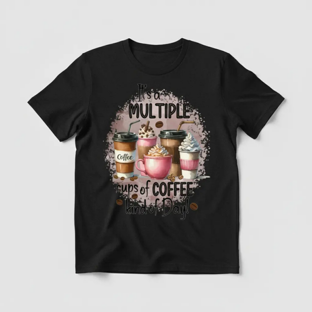 Relatable Funny Coffee Graphic Tee showcasing a colorful illustration of multiple cups of coffee with a humorous lifestyle text layout.