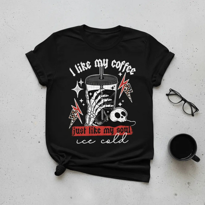 Edgy Skeleton Iced Coffee Shirt showcasing a detailed graphic print of a skeleton hand gripping a frosty drink with funny dark humor sarcasm text.