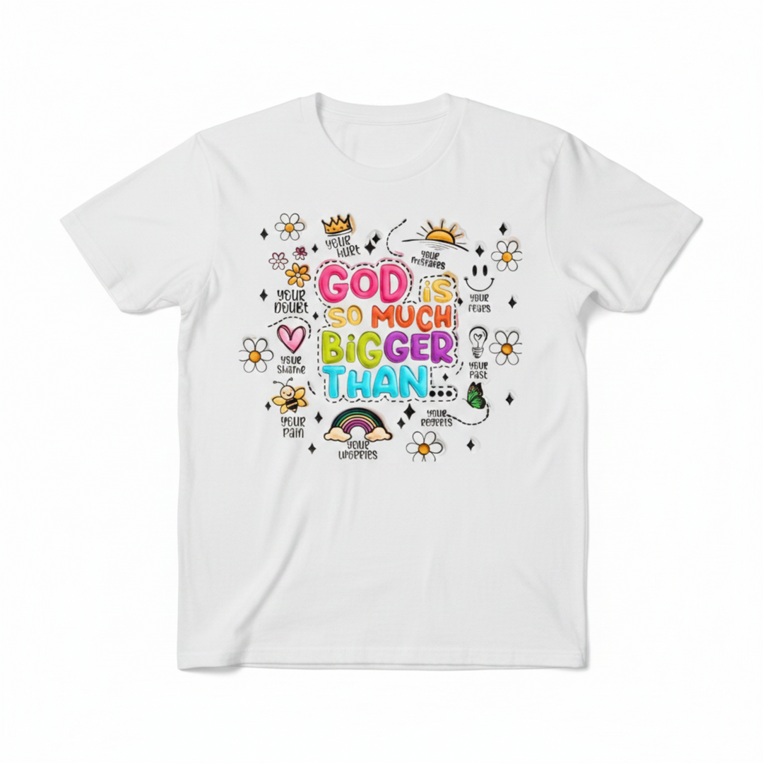 Unisex tee with colorful "God Is So Much Bigger Than" doodle design for faith and encouragement