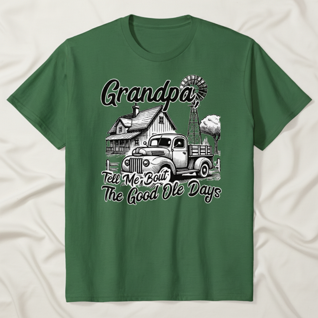 Grandpa Good Ole Days T-Shirt - Green