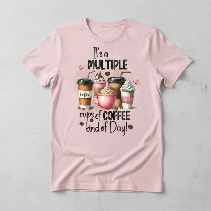 Relatable Funny Coffee Graphic Tee showcasing a colorful illustration of multiple cups of coffee with a humorous lifestyle text layout.