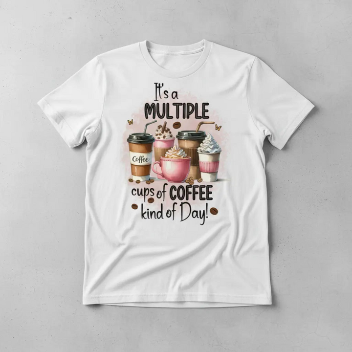 Relatable Funny Coffee Graphic Tee showcasing a colorful illustration of multiple cups of coffee with a humorous lifestyle text layout.