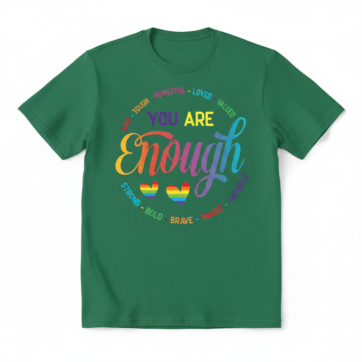 You Are Enough graphic tee with rainbow gradient and inspirational words for empowerment